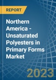 Northern America - Unsaturated Polyesters in Primary Forms - Market Analysis, Forecast, Size, Trends and insights. Update: COVID-19 Impact- Product Image