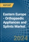 Eastern Europe - Orthopaedic Appliances and Splints - Market Analysis, Forecast, Size, Trends and Insights. Update: COVID-19 Impact - Product Thumbnail Image
