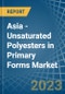 Asia - Unsaturated Polyesters in Primary Forms - Market Analysis, Forecast, Size, Trends and insights. Update: COVID-19 Impact - Product Thumbnail Image