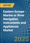 Eastern Europe - Marine or River Navigation Instruments and Appliances - Market Analysis, Forecast, Size, Trends and Insights. Update: COVID-19 Impact - Product Thumbnail Image