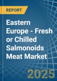Eastern Europe - Fresh or Chilled Salmonoids Meat - Market Analysis, Forecast, Size, Trends and Insights. Update: COVID-19 Impact- Product Image