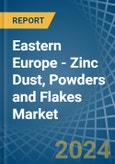 Eastern Europe - Zinc Dust, Powders and Flakes (Excluding Zinc Dust Powders or Flakes Prepared as Colours, Paints or the like, Zinc Pellets) - Market Analysis, Forecast, Size, Trends and Insights. Update: COVID-19 Impact- Product Image