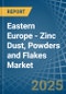 Eastern Europe - Zinc Dust, Powders and Flakes (Excluding Zinc Dust Powders or Flakes Prepared as Colours, Paints or the like, Zinc Pellets) - Market Analysis, Forecast, Size, Trends and Insights. Update: COVID-19 Impact - Product Image