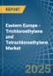 Eastern Europe - Trichloroethylene and Tetrachloroethylene (Perchloroethylene) - Market Analysis, Forecast, Size, Trends and Insights. Update: COVID-19 Impact - Product Image