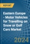 Eastern Europe - Motor Vehicles for Travelling on Snow or Golf Cars - Market Analysis, forecast, Size, Trends and Insights. Update: COVID-19 Impact - Product Thumbnail Image
