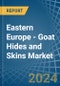 Eastern Europe - Goat Hides and Skins - Market Analysis, Forecast, Size, Trends and Insights. Update: COVID-19 Impact - Product Thumbnail Image