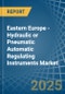 Eastern Europe - Hydraulic or Pneumatic Automatic Regulating Instruments - Market Analysis, Forecast, Size, Trends and Insights. Update: COVID-19 Impact - Product Thumbnail Image