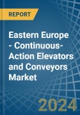 Eastern Europe - Continuous-Action Elevators and Conveyors - Market Analysis, Forecast, Size, Trends and Insights. Update: COVID-19 Impact- Product Image