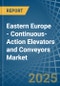 Eastern Europe - Continuous-Action Elevators and Conveyors - Market Analysis, Forecast, Size, Trends and Insights. Update: COVID-19 Impact - Product Image