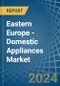Eastern Europe - Domestic Appliances - Market Analysis, Forecast, Size, Trends and Insights. Update: COVID-19 Impact - Product Thumbnail Image