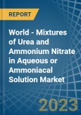 World - Mixtures of Urea and Ammonium Nitrate in Aqueous or Ammoniacal Solution - Market Analysis, Forecast, Size, Trends and insights. Update: COVID-19 Impact- Product Image