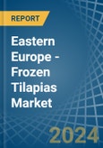 Eastern Europe - Frozen Tilapias - Market Analysis, Forecast, Size, Trends and Insights. Update: COVID-19 Impact- Product Image