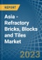 Asia - Refractory Bricks, Blocks and Tiles - Market Analysis, Forecast, Size, Trends and Insights. Update: COVID-19 Impact - Product Thumbnail Image