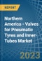 Northern America - Valves for Pneumatic Tyres and Inner-Tubes - Market Analysis, forecast, Size, Trends and Insights. Update: COVID-19 Impact - Product Thumbnail Image