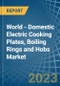 World - Domestic Electric Cooking Plates, Boiling Rings and Hobs - Market Analysis, Forecast, Size, Trends and Insights. Update: COVID-19 Impact - Product Image