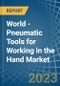 World - Pneumatic Tools for Working in the Hand - Market Analysis, forecast, Size, Trends and insights. Update: COVID-19 Impact - Product Image