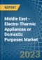Middle East - Electro-Thermic Appliances or Domestic Purposes - Market Analysis, Forecast, Size, Trends and Insights. Update: COVID-19 Impact - Product Thumbnail Image