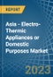 Asia - Electro-Thermic Appliances or Domestic Purposes - Market Analysis, Forecast, Size, Trends and Insights. Update: COVID-19 Impact - Product Image
