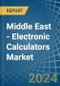 Middle East - Electronic Calculators - Market Analysis, Forecast, Size, Trends and Insights. Update: COVID-19 Impact - Product Thumbnail Image