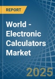 World - Electronic Calculators - Market Analysis, Forecast, Size, Trends and Insights. Update: COVID-19 Impact- Product Image