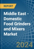 Middle East - Domestic Food Grinders and Mixers - Market Analysis, Forecast, Size, Trends and Insights. Update: COVID-19 Impact- Product Image