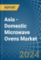 Asia - Domestic Microwave Ovens - Market Analysis, Forecast, Size, Trends and Insights. Update: COVID-19 Impact - Product Image