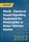 World - Electrical Sound Signalling Equipment for Motorcycles or Motor Vehicles - Market Analysis, forecast, Size, Trends and Insights. Update: COVID-19 Impact - Product Image