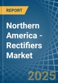 Northern America - Rectifiers - Market Analysis, Forecast, Size, Trends and Insights. Update: COVID-19 Impact- Product Image