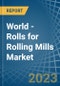 World - Rolls for Rolling Mills - Market Analysis, forecast, Size, Trends and Insights. Update: COVID-19 Impact - Product Image