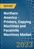 Northern America - Printers, Copying Machines and Facsimile Machines - Market Analysis, Forecast, Size, Trends and Insights. Update: COVID-19 Impact- Product Image