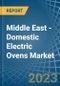 Middle East - Domestic Electric Ovens - Market Analysis, Forecast, Size, Trends and Insights. Update: COVID-19 Impact - Product Thumbnail Image