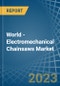 World - Electromechanical Chainsaws - Market Analysis, Forecast, Size, Trends and Insights. Update: COVID-19 Impact - Product Image