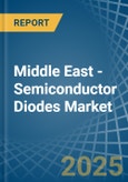 Middle East - Semiconductor Diodes - Market Analysis, Forecast, Size, Trends and Insights. Update: COVID-19 Impact- Product Image