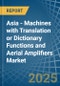 Asia - Machines with Translation or Dictionary Functions and Aerial Amplifiers - Market Analysis, Forecast, Size, Trends and Insights. Update: COVID-19 Impact - Product Image