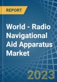 World - Radio Navigational Aid Apparatus - Market Analysis, Forecast, Size, Trends and Insights. Update: COVID-19 Impact- Product Image