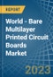 World - Bare Multilayer Printed Circuit Boards - Market Analysis, Forecast, Size, Trends and Insights. Update: COVID-19 Impact - Product Image