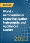 World - Aeronautical or Space Navigation Instruments and Appliances - Market Analysis, Forecast, Size, Trends and Insights. Update: COVID-19 Impact - Product Image