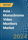 Asia - Monochrome Video Monitors - Market Analysis, Forecast, Size, Trends and Insights. Update: COVID-19 Impact- Product Image