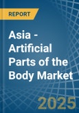 Asia - Artificial Parts of the Body - Market Analysis, Forecast, Size, Trends and Insights. Update: COVID-19 Impact- Product Image