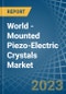 World - Mounted Piezo-Electric Crystals - Market Analysis, Forecast, Size, Trends and Insights. Update: COVID-19 Impact - Product Image