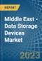 Middle East - Data Storage Devices (Solid-State, Non-Volatile) - Market Analysis, Forecast, Size, Trends and Insights. Update: COVID-19 Impact - Product Image