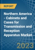 Northern America - Cabinets and Cases for Transmission and Reception Apparatus - Market Analysis, forecast, Size, Trends and Insights. Update: COVID-19 Impact- Product Image