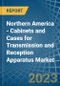 Northern America - Cabinets and Cases for Transmission and Reception Apparatus - Market Analysis, forecast, Size, Trends and Insights. Update: COVID-19 Impact - Product Image