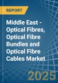 Middle East - Optical Fibres, Optical Fibre Bundles and Optical Fibre Cables - Market Analysis, Forecast, Size, Trends and Insights. Update: COVID-19 Impact- Product Image