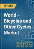 World - Bicycles and Other Cycles - Market Analysis, Forecast, Size, Trends and Insights. Update: COVID-19 Impact- Product Image