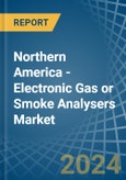 Northern America - Electronic Gas or Smoke Analysers - Market Analysis, Forecast, Size, Trends and Insights. Update: COVID-19 Impact- Product Image