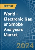 World - Electronic Gas or Smoke Analysers - Market Analysis, Forecast, Size, Trends and Insights. Update: COVID-19 Impact- Product Image