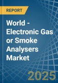 World - Electronic Gas or Smoke Analysers - Market Analysis, Forecast, Size, Trends and Insights. Update: COVID-19 Impact- Product Image