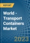 World - Transport Containers - Market Analysis, Forecast, Size, Trends and Insights. Update: COVID-19 Impact - Product Image