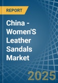 China - Women'S Leather Sandals - Market Analysis, Forecast, Size, Trends and Insights. Update: COVID-19 Impact- Product Image